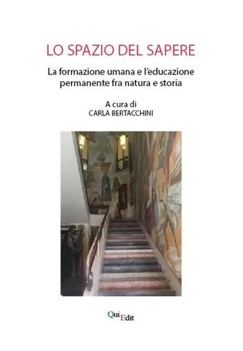 Esclusivo Lo spazio del sapere. La formazione umana e l’educazione permanente fra natura e storia