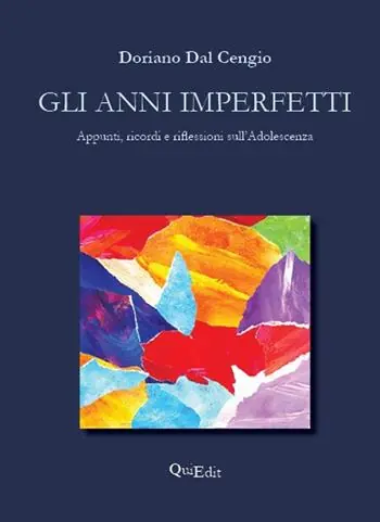 Gli anni imperfetti. Appunti, ricordi e riflessioni sull’adolescenza di uno psicologo delle dipendenze Offerta Del Giorno