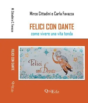 Felici con Dante. Come vivere una vita tonda Saldi