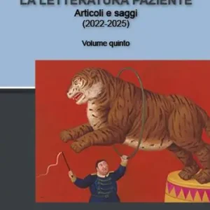 Subito Disponibile Letteratura paziente V. Articoli e saggi (2022-2025)