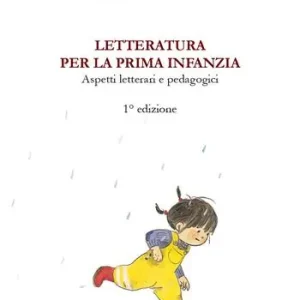 Nuova Collezione Letteratura per la prima infanzia. Aspetti letterari e pedagogici