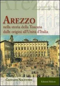Arezzo nella storia all‘Unità d‘Italia Sconto