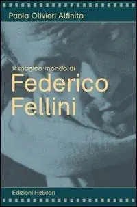 Ultimissimo Modello Il magico mondo di Federico Fellini