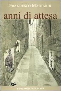 Anni di attesa Non Perdere