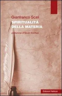 Spiritualità della materia Ultime Pezzi