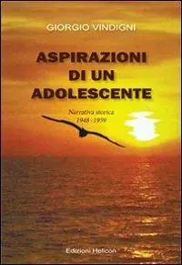 Ordina Subito Aspirazioni di un adolescente. Narrativa storica 1948-1959