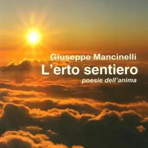 L‘ erto sentiero. Poesie dell‘anima Subito Disponibile