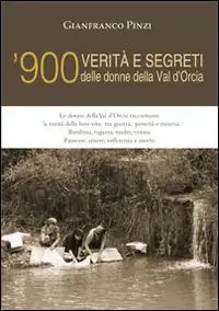 ‘900 verità e segreti delle donne della Val d‘Orcia Saldi