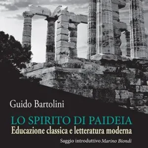 Solo Oggi Lo spirito di Paideia. Educazione classica e letteratura moderna