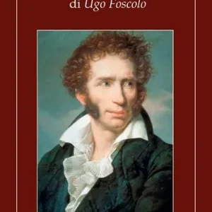 Dei Sepolcri di Ugo Foscolo Occasione