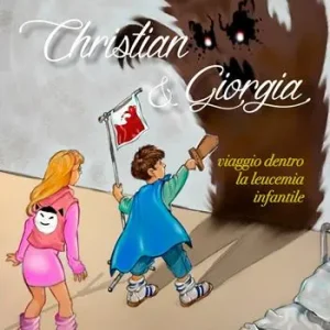 Christian e Giorgia. Viaggio dentro la leucemia infantile Ultima Occasione