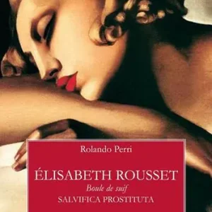 Élisabeth Rousset. Boule de suif. Salvifica prostituta Promozione