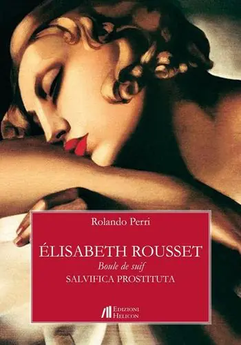 Élisabeth Rousset. Boule de suif. Salvifica prostituta Promozione