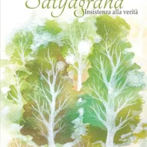 Ultime Pezzi Satyagraha. Insistenza alla verità