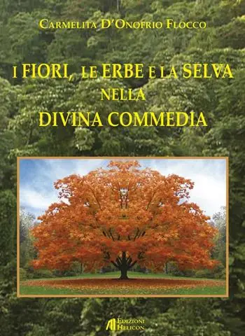 Ultima Occasione I fiori, le erbe e la selva nella Divina Commedia