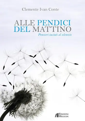 Alle pendici del mattino. Pensieri taciuti al silenzio Prezzo Basso