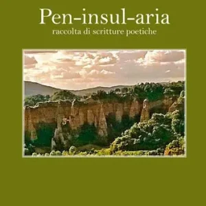 Scelto Dai Clienti Pen-insul-aria. Raccolta di scritture poetiche