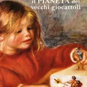 Il pianeta dei vecchi giocattoli Acquista Ora