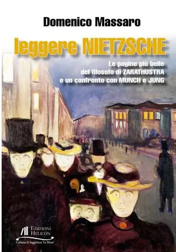 Leggere Nietzsche. Le pagine più belle del filosofo di Zarathustra e un confronto con Munch e Jung Saldi
