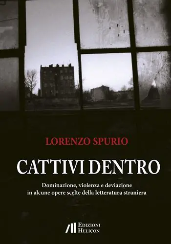 Prezzo Basso Cattivi dentro. Dominazione, violenza e deviazione in alcune opere scelte della letteratura straniera