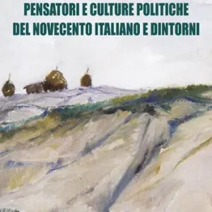 Prezzo Di Fabbrica Pensatori e culture politiche del Novecento italiano e dintorni