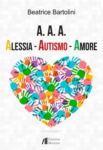 A. A. A. Alessia. Autismo. Amore Ordina Subito