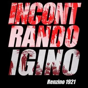Incontrando Igino. Renzino 1921 Scelto Dai Clienti