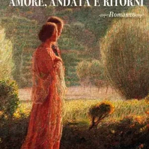 Amore, andata e ritorni Prezzo Conveniente