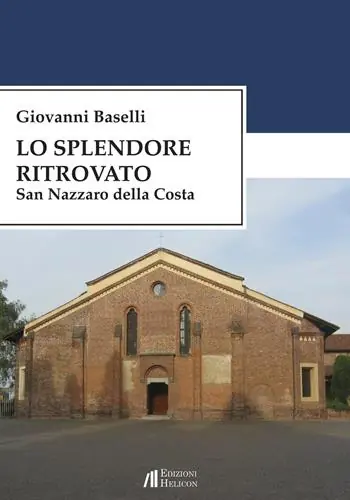 Lo splendore ritrovato. San Nazzaro della Costa Nuovo Arrivo