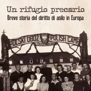 Prezzo Di Fabbrica Un rifugio precario. Breve storia del diritto di asilo in Europa