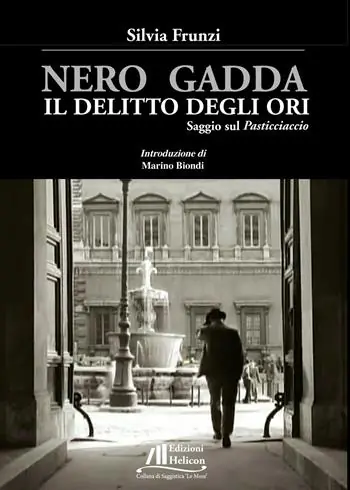 Scelto Dai Clienti Nero Gadda. Il delitto degli ori. Saggio sul «Pasticciaccio»