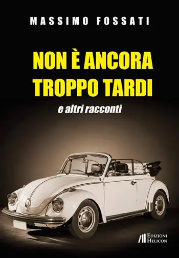 Nuova Collezione Non è ancora troppo tardi e altri racconti
