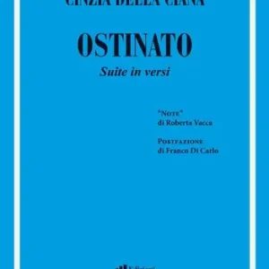 Soddisfatti O Rimborsati Ostinato. Suite in versi