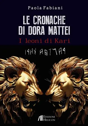 Vendita Finale Le cronache di Dora Mattei. I leoni di Kari