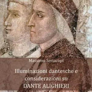 Illuminazioni dantesche e considerazioni su Dante Alighieri Di Tendenza