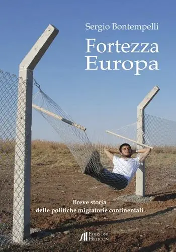Fortezza Europa. Breve storia delle politiche migratorie continentali Prezzo Di Fabbrica
