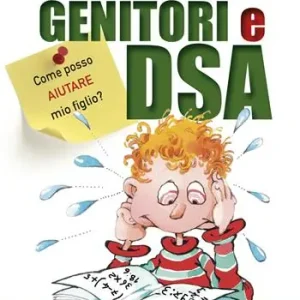 Offerta Speciale Genitori e DSA. Come posso aiutare mio figlio?