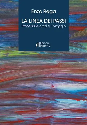 La linea dei passi. Prose sulle città e il viaggio Nuova Collezione