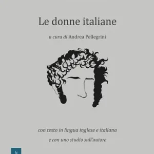 Sconto Le donne italiane. Con testo in lingua inglese e italiana e con uno studio sull‘autore