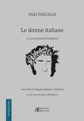 Sconto Le donne italiane. Con testo in lingua inglese e italiana e con uno studio sull‘autore