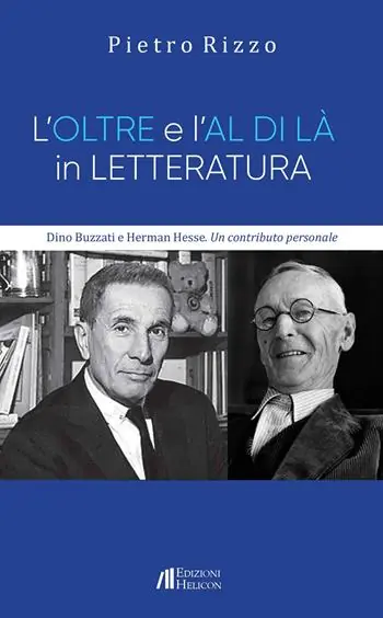 Nuovo Arrivo L‘oltre e l‘al di là in letteratura. Dino Buzzati e Herman Hesse. Un contributo personale