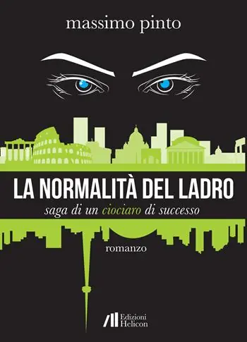 La normalità del ladro. Saga di un ciociaro di successo Acquista Ora
