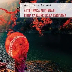 Di Tendenza Altri waka autunnali e una canzone della partenza