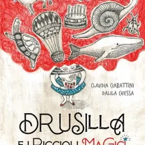 Solo Oggi Drusilla e i riccioli magici. Ediz. a colori