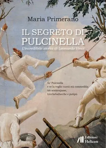 Saldi Il segreto di Pulcinella. L‘incredibile storia di Leonardo Vinci