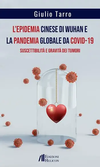 L‘ epidemia cinese di Wuhan e la pandemia globale da Covid-19. Suscettibilità e gravità dei tumori Esclusivo