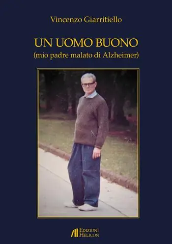 Un uomo buono (mio padre malato di Alzheimer) Di Tendenza