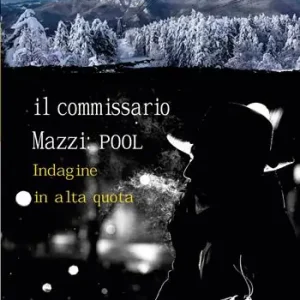 Professionale Il commissario Mazzi Pool. Indagine in alta quota
