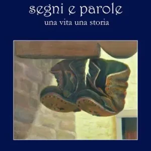 Segni e parole. Una vita una storia Popolare