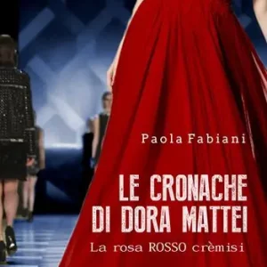 Occasione Le cronache di Dora Mattei. La rosa rosso crèmisi